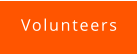 Volunteers