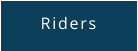 Riders