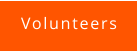 Volunteers